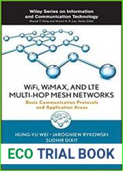 WiFi, WiMAX and LTE Multi-hop Mesh Networks Basic Communication Protocols and Application Areas