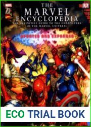 The Marvel Encyclopedia The Definitive Guide to the Characters of the Marvel Universe.Updated and Expanded