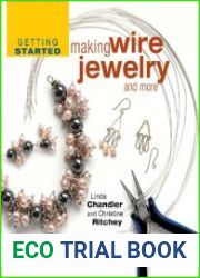 Getting Started Making Wire Jewelry and More