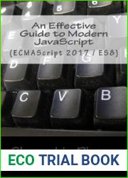 An Effective Guide to Modern javascript (ECMAScript 2017 / ES 8)