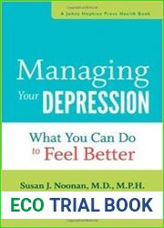 Managing Your Depression What You Can Do to Feel Better