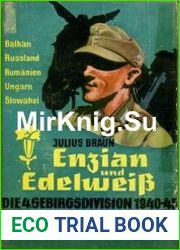 Enzian und Edelweiss Die 4.Gebirgsdivision 1940-1945
