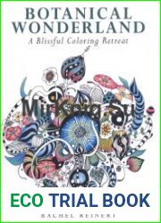 Botanical Wonderland. A Blissful Coloring Retreat