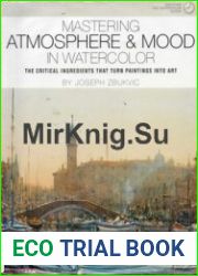 Mastering Atmosphere and Mood in Watercolor The Critical Ingredients That Turn Paintings into Art