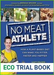 No Meat Athlete Run on Plants and Discover Your Fittest, Fastest, Happiest Self