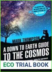 A Down to Earth Guide to the Cosmos