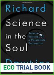 Science in the Soul Selected Writings of a Passionate Rationalist