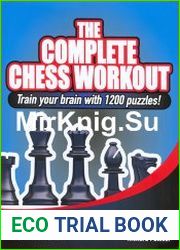 The Complete Chess Workout Train your brain with 1200 puzzles!