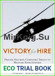 Victory for Hire Private Security Companies’ Impact on Military Effectiveness
