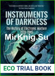 Instruments of Darkness The History of Electronic Warfare 1939-1945