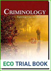 Criminology Explaining Crime and Its Context, 7th Edition