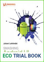 Smashing Android UI Responsive User Interfaces and Design Patterns for Android Phones and Tablets