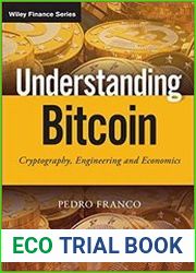 Understanding Bitcoin Cryptography, Engineering and Economics