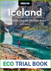 Moon Iceland With a Road Trip on the Ring Road Waterfalls, Glaciers & Hot Springs (Travel Guide), 4th Edition
