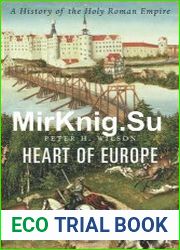 Heart of Europe A History of the Holy Roman Empire