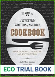 The Western Writers of America Cookbook Favorite Recipes, Cooking Tips, and Writing Wisdom