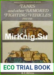 Tanks and other Armoured Figfting Vehicles 1900-1918