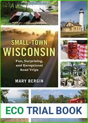 Small-Town Wisconsin Fun, Surprising, and Exceptional Road Trips