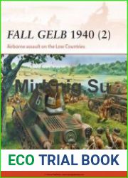 Fall Gelb 1940 (2) Airborne Assault on the Low Countries (Osprey Campaign 265)