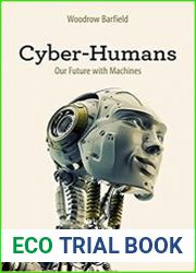 Cyber-Humans Our Future with Machines