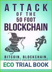 Attack of the 50 Foot Blockchain Bitcoin, Blockchain, Ethereum & Smart Contracts