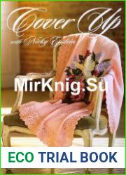 Cover Up with Nicky Epstein Knitted Afghans from her Personal Collection
