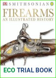 Firearms An Illustrated History