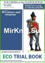 British Foot Guards at Waterloo June 1815 (4) Colours and Weapons (Soldiers of the Napoleonic Wars 4)