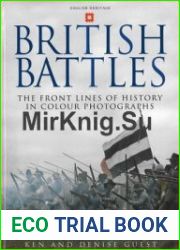 British Battles The Front Lines of History in Colour Photographs