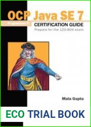 OCP Java SE 7 Programmer II Certification Guide Prepare for the 1ZO-804 exam