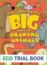 The Cartoonist|s Big Book of Drawing Animals (Christopher Hart|s Cartooning)
