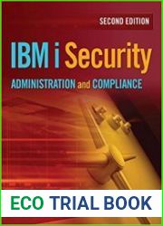 IBM i Security Administration and Compliance, Second Edition