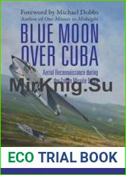 Blue Moon over Cuba Aerial Reconnaissance during the Cuban Missile Crisis (Osprey General Aviation)