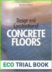 Design and Construction of Concrete Floors, Second Edition