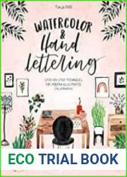 Watercolor & Hand Lettering Step-by-step techniques for modern illustrated calligraphy