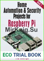 Home Automation and Security Projects for Raspberry Pi (Book 2)