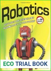 Robotics Discover the Science and Technology of the Future
