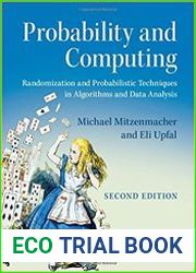 Probability and Computing Randomization and Probabilistic Techniques in Algorithms and Data Analysis, 2nd Edition