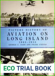 Picture History of Aviation on Long Island, 1908-1938