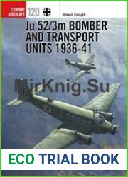 Ju 52/3m Bomber and Transport Units 1936-1941 (Osprey Combat Aircraft 120)