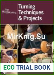 Fine Woodworking Turning Techniques & Projects