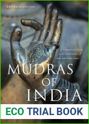 Mudras of India A Comprehensive Guide to the Hand Gestures of Yoga and Indian Dance