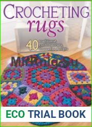 Crocheting Rugs 40 Traditional, Contemporary, Innovative Designs