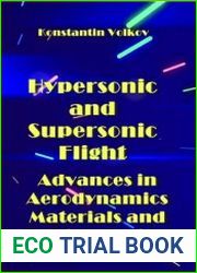 Hypersonic and Supersonic Flight Advances in Aerodynamics, Materials, and Vehicle Design