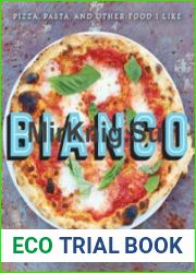 Bianco Pizza, Pasta, and Other Food I Like