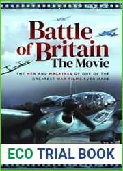 Battle of Britain The Movie The Men and Machines of one of the Greatest War Films Ever Made