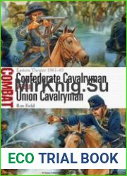 Confederate Cavalryman vs Union Cavalryman Eastern Theater 1861-1865 (Osprey Combat 12)