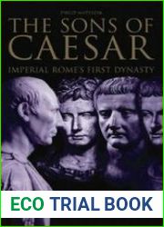The Sons of Caesar Imperial Rome|s First Dynasty