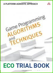 Game Programming Algorithms and Techniques A Platform-Agnostic Approach