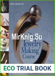 The Complete Jewelry Making Course Principles, Practice and Techniques A Beginner|s Course for Aspiring Jewelry Makers